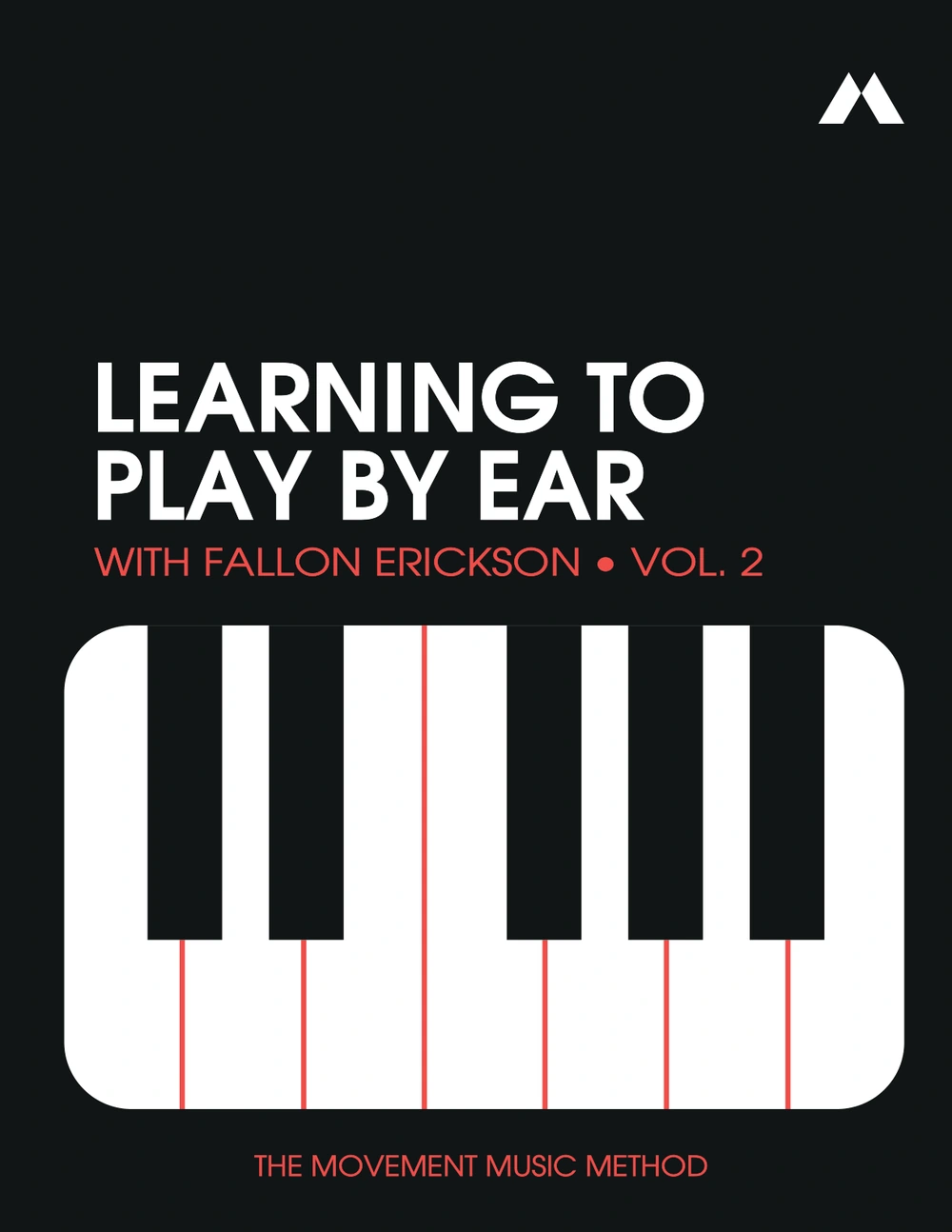 Learning to Play by Ear — Volume 2, Fallon Erickson